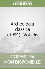 Archeologia classica (1994). Vol. 46 libro