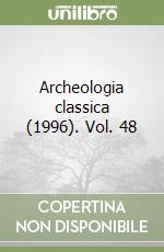 Archeologia classica (1996). Vol. 48 libro