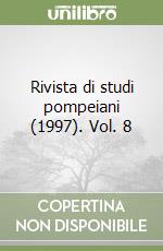 Rivista di studi pompeiani (1997). Vol. 8