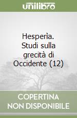 Hesperìa. Studi sulla grecità di Occidente (12) libro