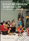 Food nutrition agricolture. The challenges of the new millenium. Ediz. italiana libro di Michelini A. (cur.)