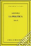 Aristotele. La politica. Libro II libro