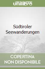 Südtiroler Seewanderungen