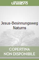 Jesus-Besinnungsweg Naturns libro