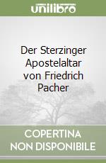 Der Sterzinger Apostelaltar von Friedrich Pacher libro