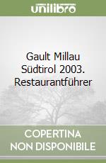 Gault Millau Südtirol 2003. Restaurantführer libro