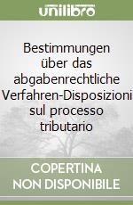 Bestimmungen über das abgabenrechtliche Verfahren-Disposizioni sul processo tributario libro