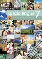 Spazio lingua. Moduli di italiano lingua seconda. Per la Scuola media. Vol. 7 libro