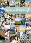 Spazio lingua. Moduli di italiano lingua seconda. Per la Scuola media. Vol. 7 libro di Zadra Cinzia Di Gennaro Gianluigi