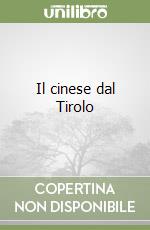 Il cinese dal Tirolo libro