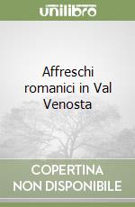 Affreschi romanici in Val Venosta libro