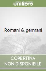 Romani & germani