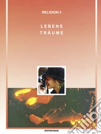Religionsbuch. Lebensträume (3) libro