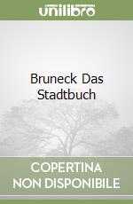 Bruneck Das Stadtbuch libro