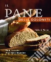 Il pane delle Dolomiti libro di Ploner Richard