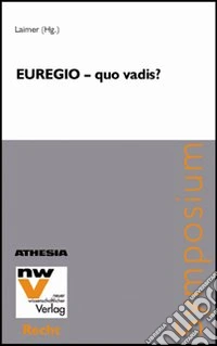 Euregio. Quo vadis Symposium
