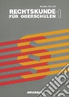 Rechtskunde 1 für Oberschule. Per la Scuola media libro