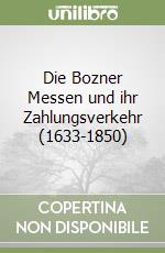 Die Bozner Messen und ihr Zahlungsverkehr (1633-1850)