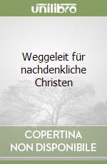 Weggeleit für nachdenkliche Christen libro