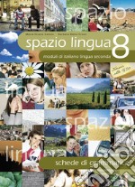 Spazio lingua. Modulo di grammatica. Per la Scuola media. Vol. 8 libro