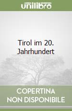 Tirol im 20. Jahrhundert