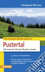 Die schönsten Wanderungen im Pustertal libro