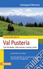 Le più belle gite di Val Pusteria libro