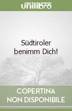 Südtiroler benimm Dich! libro