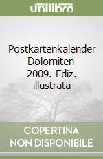 Postkartenkalender Dolomiten 2009. Ediz. illustrata libro