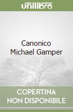 Canonico Michael Gamper