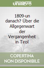 1809-un danach? Über die Allgegenwart der Vergangenheit in Tirol libro