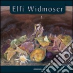 Elfi widmoser. Ediz. illustrata libro