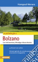 Le Più belle gite in Bolzano libro