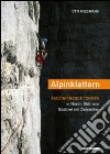 Alpinklettern faszinierende touren in Nord-, Ost- un Südtirol mit Dolomiten libro