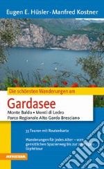 Die schönsten Wanderungen. Gardasee monte Baldo, monti di Ledro, parco regionale, Alto Garda bresciano libro