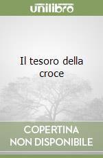 Il tesoro della croce libro