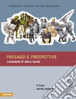 Passaggi e prospettive. Lineamenti di storia locale. Vol. 2: Il Tirolo nell'età moderna libro