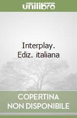 Interplay. Ediz. italiana libro