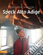 Speck Alto Adige. Gusto della tradizione libro