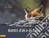 Battiti d'ali e di cuori. Animali delle Dolomiti. Ediz. illustrata libro