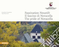 Faszination Neustift-Il fascino di Novacella-The pride of Novacella. Ediz. multilingue libro