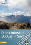 Die schönsten 2000er in Südtirol. 80 schöne Touren libro di Menara Hanspaul