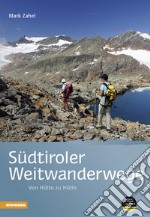 Südtiroler Weitwanderwege libro