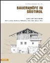 Bauernhöfe in Südtirol. Ediz. illustrata. Vol. 8/2: Mittleres Eisacktal. Latzfons, Feldthurns, Pfeffersberg, Vahrn, Natz, Spinges, Aicha libro