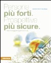 Persone più forti. Prospettive più sicure. Storie di vita in Alto Adige libro