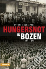 Hungersnot in Bozen 1914-1919 libro