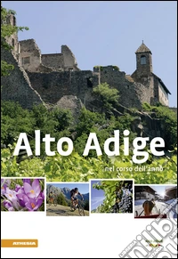 Alto Adige nel corso dell'anno 2014 libro