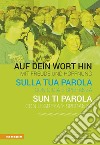 Sulla tua parola con gioia e speranza. Sinodo 2013-2015. Ediz. italiana, tedesca e ladina libro di Diocesi di Bolzano (cur.)