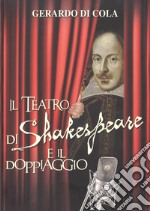 Il teatro di Shakespeare e il doppiaggio libro