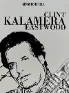 Clint Kalamera Eastwood libro